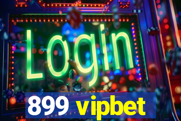 899 vipbet